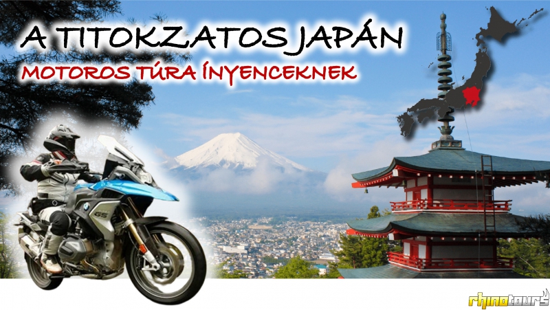 A TITOKZATOS JAPÁN - Motoros túra ínyenceknek